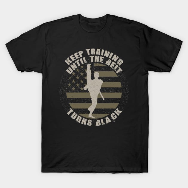 Keep Training Until the Belt Turns Black retro vintage T-Shirt by Tesszero